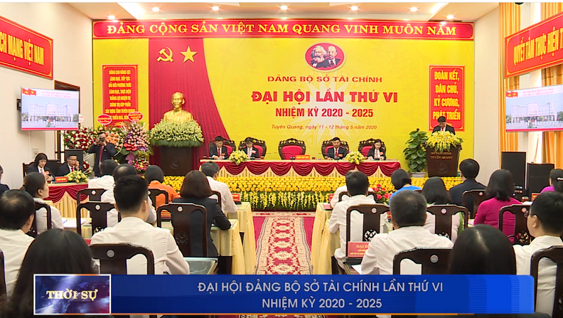 Đại hội Đảng bộ Sở Tài chính tỉnh Tuyên Quang lần thứ VI, nhiệm kỳ 2020-2025 (Video-Clip)